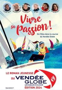 Vivre sa passion : six filles dans la course du Vendée Globe