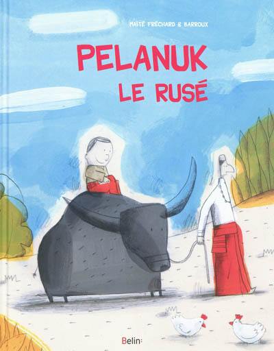 Pelanuk le rusé. Mahkota le sage