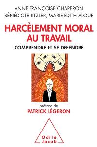 Harcèlement moral au travail : comprendre et se défendre