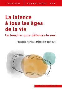 La latence à tous les âges de la vie : un bouclier pour défendre le moi