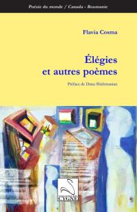 Elégies : et autres poèmes