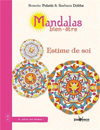 Mandalas bien-être. Vol. 4. Estime de soi