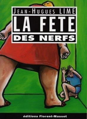 La fête des nerfs