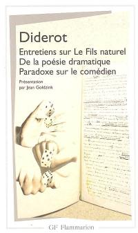 Entretiens sur le fils naturel. De la poésie dramatique. Paradoxe sur le comédien