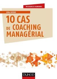 10 cas de coaching managérial