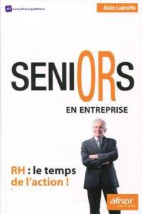 Seniors en entreprise : RH : le temps de l'action !