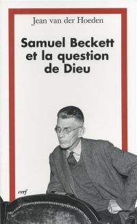 Samuel Beckett et la question de Dieu