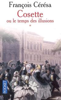 Cosette ou Le temps des illusions