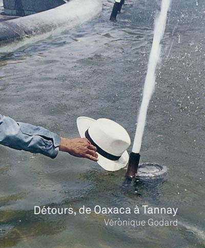 Détours, de Oaxaca à Tannay