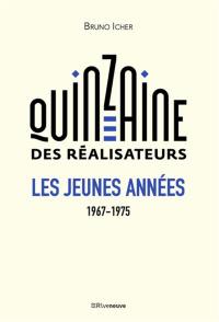 La Quinzaine des réalisateurs : les jeunes années 1967-1975