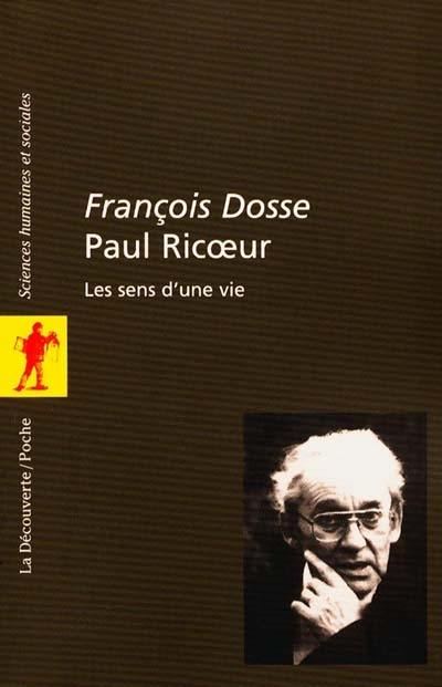 Paul Ricoeur, les sens d'une vie