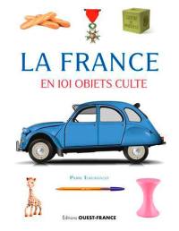 La France en 101 objets culte