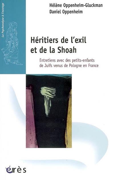 Héritiers de l'exil et de la Shoah : entretiens avec des petits-enfants de juifs venus de Pologne en France