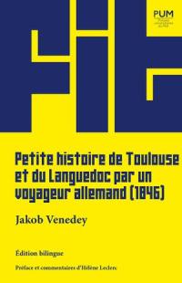 Petite histoire de Toulouse et du Languedoc par un voyageur allemand (1846). Das südliche Frankreich