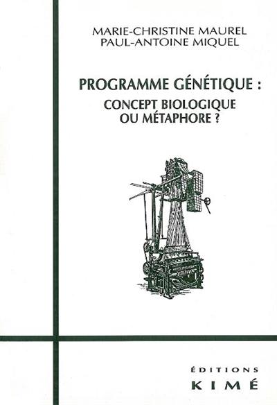 Programme génétique : concept biologique ou métaphore ?