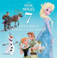 7 histoires pour la semaine. La reine des neiges