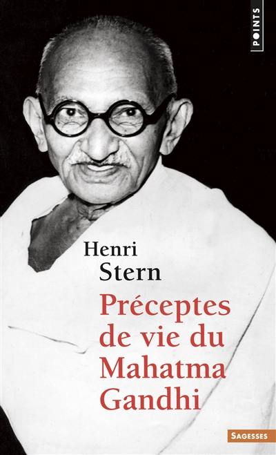 Préceptes de vie du Mahatma Gandhi