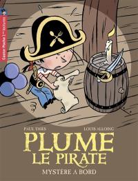 Plume le pirate. Vol. 4. Mystère à bord !