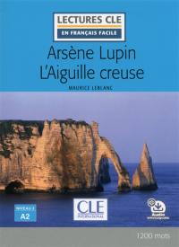 Arsène Lupin. L'aiguille creuse