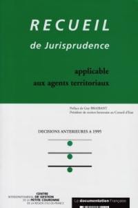 Recueil de jurisprudence applicable aux agents territoriaux : décisions antérieures à 1995