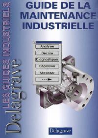 Guide de la maintenance industrielle