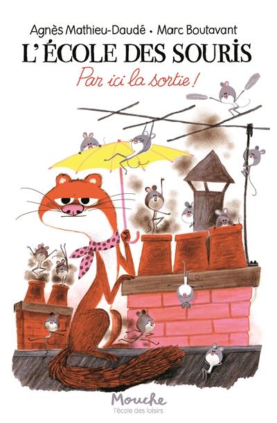 L'école des souris. Par ici la sortie !