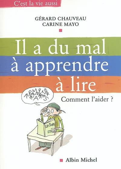 Il a du mal à apprendre à lire : comment l'aider ?