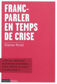 Franc-parler en temps de crise : les assurances trompeuses