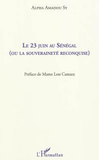 Le 23 juin au Sénégal ou La souveraineté reconquise