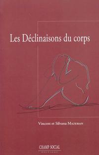 Les déclinaisons du corps : pour une théorie psychanalytique de la somatisation