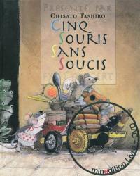 Cinq souris. Cinq souris sans soucis