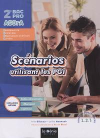 Scénarios utilisant les PGI, 2de bac pro Agora, Assistance à la gestion des organisations et de leurs activités : famille des métiers gestion administrative, transport, logistique : blocs de compétences 1, 2, 3