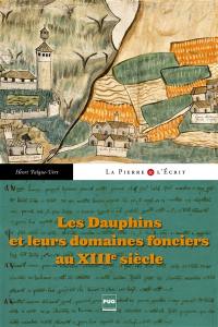 Les dauphins et leurs domaines fonciers au XIIIe siècle