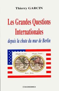 Les grandes questions internationales depuis la chute du mur de Berlin