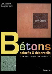 Bétons colorés et décoratifs : sols, murs, mobiliers