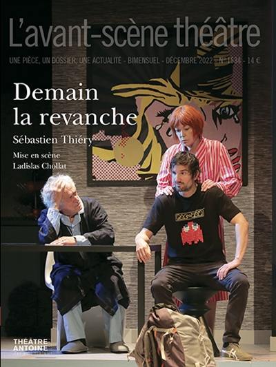 Avant-scène théâtre (L'), n° 1534. Demain la revanche