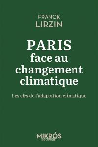 Paris face au changement climatique : les clés de l'adaptation climatique