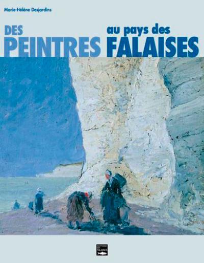 Des peintres au pays des falaises