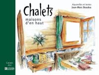 Chalets : maisons d'en haut