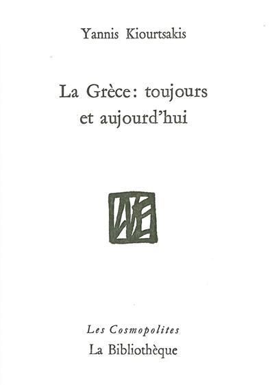 La Grèce : toujours et aujourd'hui