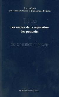 Les usages de la séparation des pouvoirs. The uses of the separation of powers