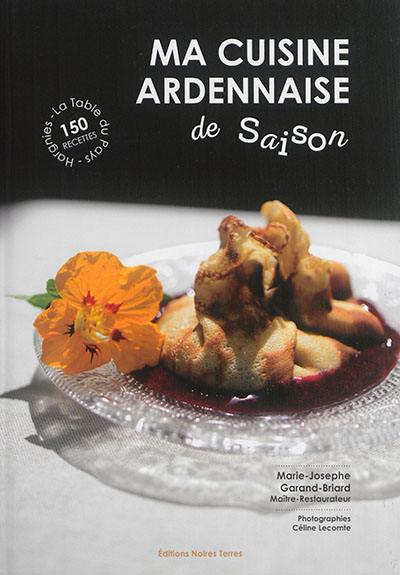 Ma cuisine ardennaise de saison