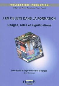 Les objets dans la formation : usages, rôles et significations