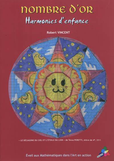 Nombre d'or : harmonies d'enfance : éveil aux mathématiques dans l'art en action