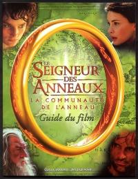 Le seigneur des anneaux : la communauté de l'anneau : guide du film