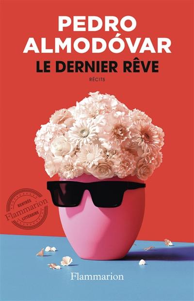 Le dernier rêve : récits