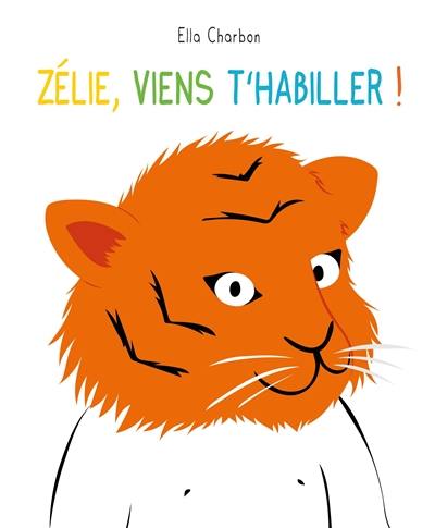 Zélie, viens t'habiller !