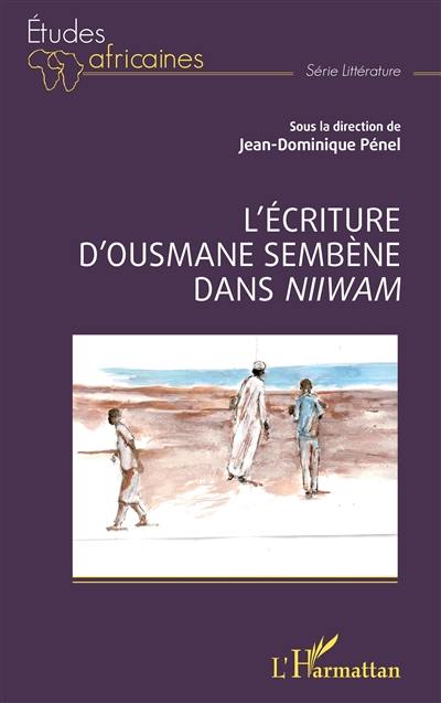 L'écriture d'Ousmane Sembène dans Niiwam