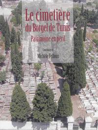 Le cimetière du Borgel de Tunis : patrimoine en péril