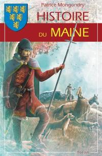 Histoire du Maine : de la préhistoire à nos jours